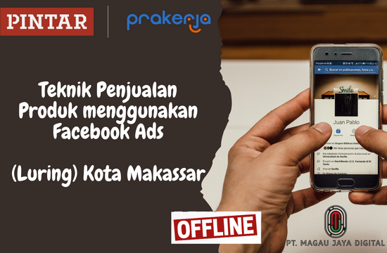 Teknik Penjualan Produk menggunakan Facebook Ads (Luring) Kota Makassar